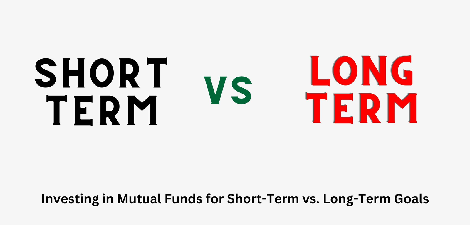 Long-term vs. Short-term Mutual Funds